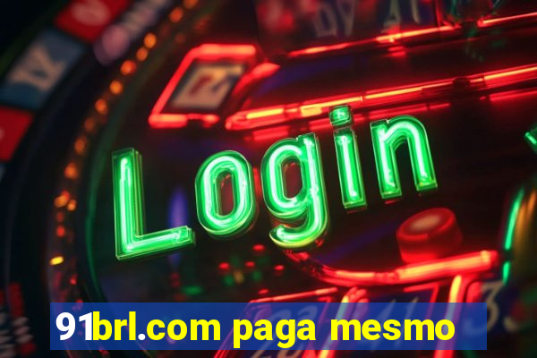 91brl.com paga mesmo